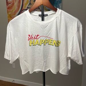 Shit Happens Crop Top